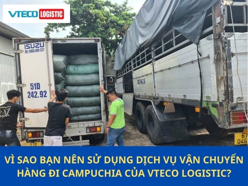 Vì sao bạn nên sử dụng dịch vụ vận chuyển hàng đi Campuchia của Vteco Logistic